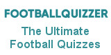 FootballQuizzer.com - Home of The Ultimate Football Quizzes